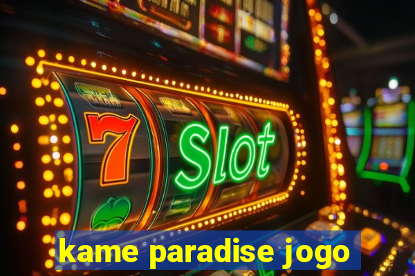 kame paradise jogo